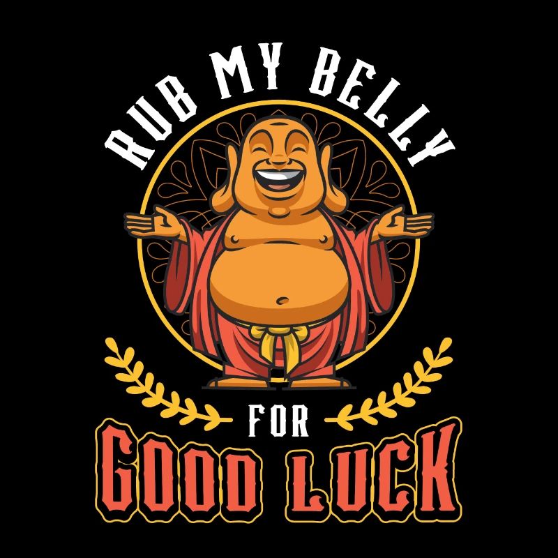 Rub My Belly For Good Luck, Funny Buddha