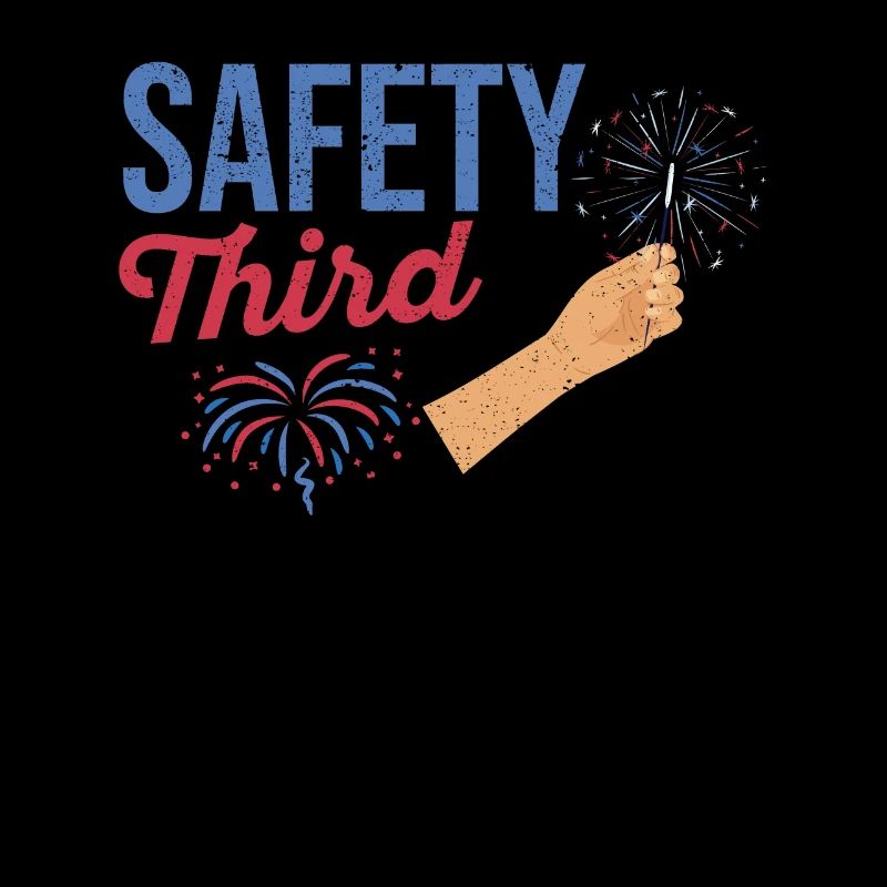 Funny July 4th Patriotic Fireworks Safety Third