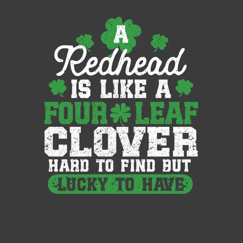 A redhead is like a four-leaf clover