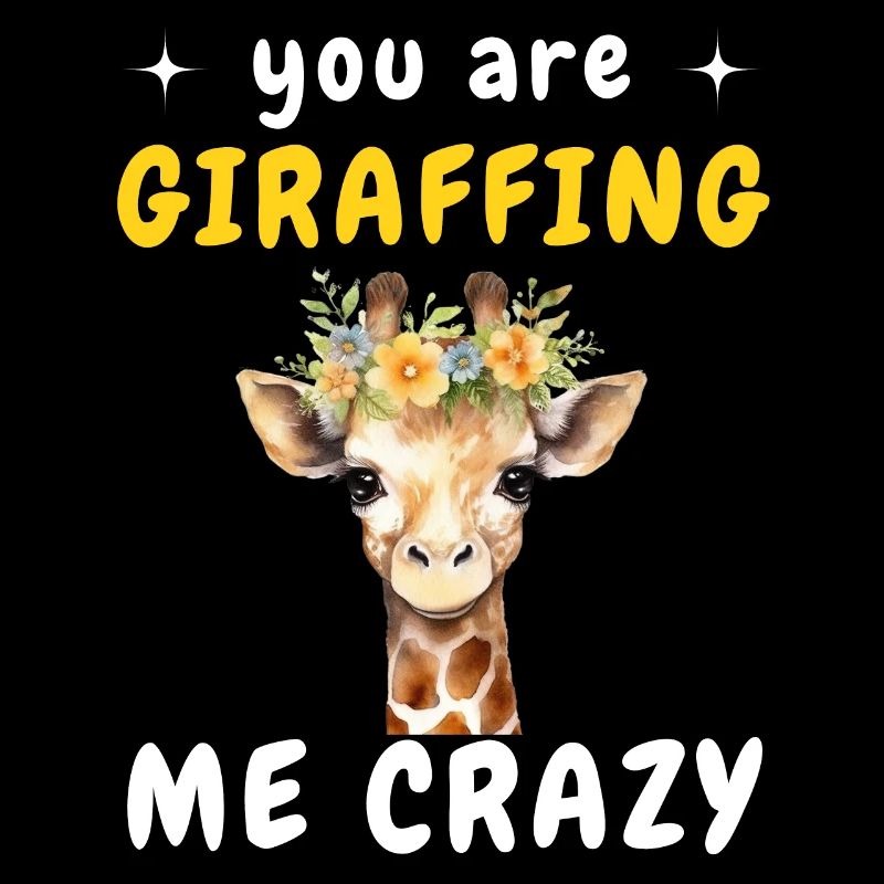 Girafe Tu me girafes FOU