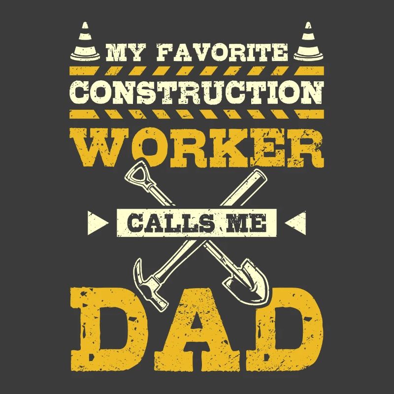 Mon ouvrier de la construction préféré m’appelle papa