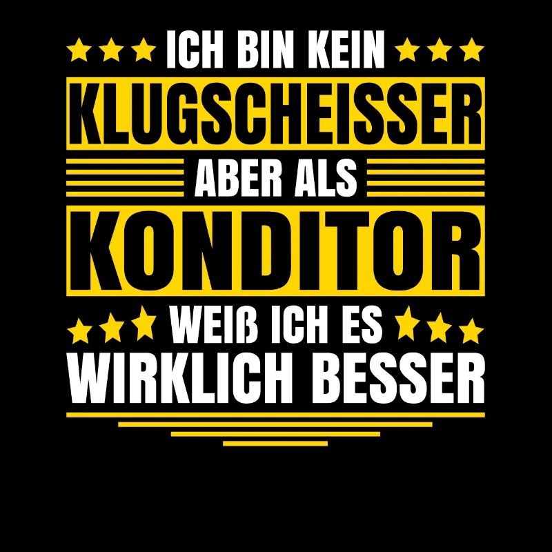 Herren Kein Klugscheisser bin Konditor Spruch