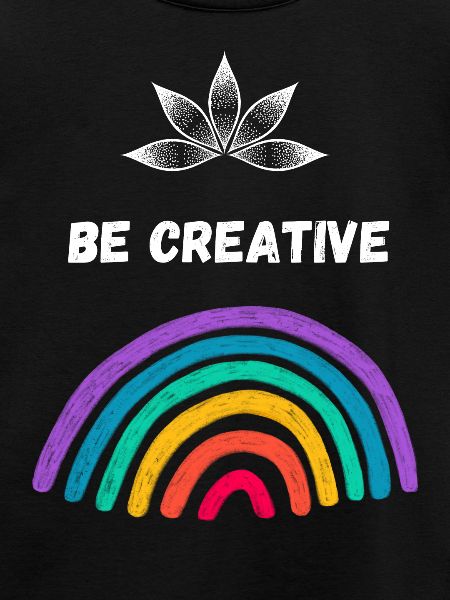 Be creative