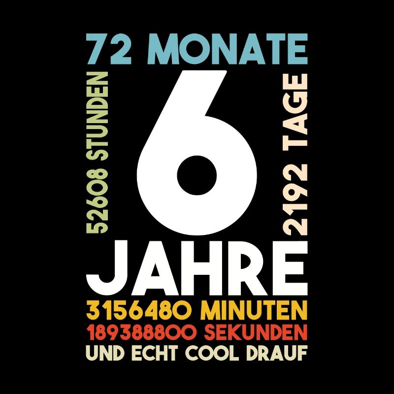 6. Geburtstag Sechs Jahre 72 Monate Geschenk