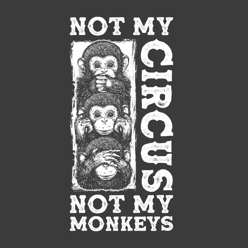 Pas mon cirque, pas mes singes