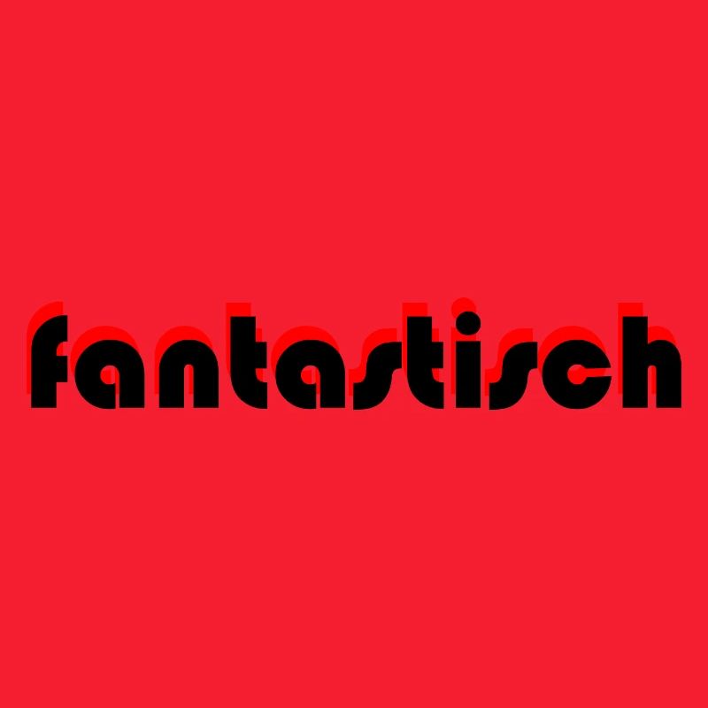 fantastic