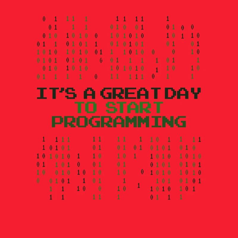 Great Day To Start Programming Developer Coder