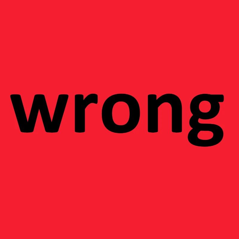 wrong
