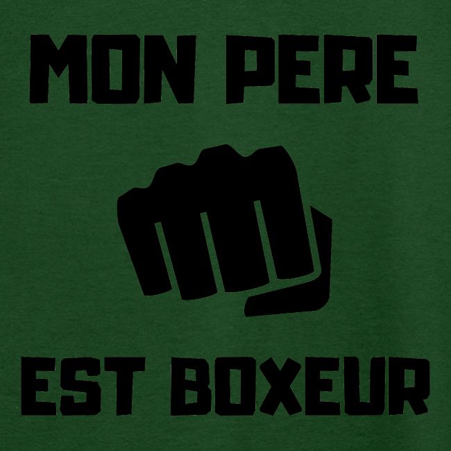 MON PERE EST BOXEUR
