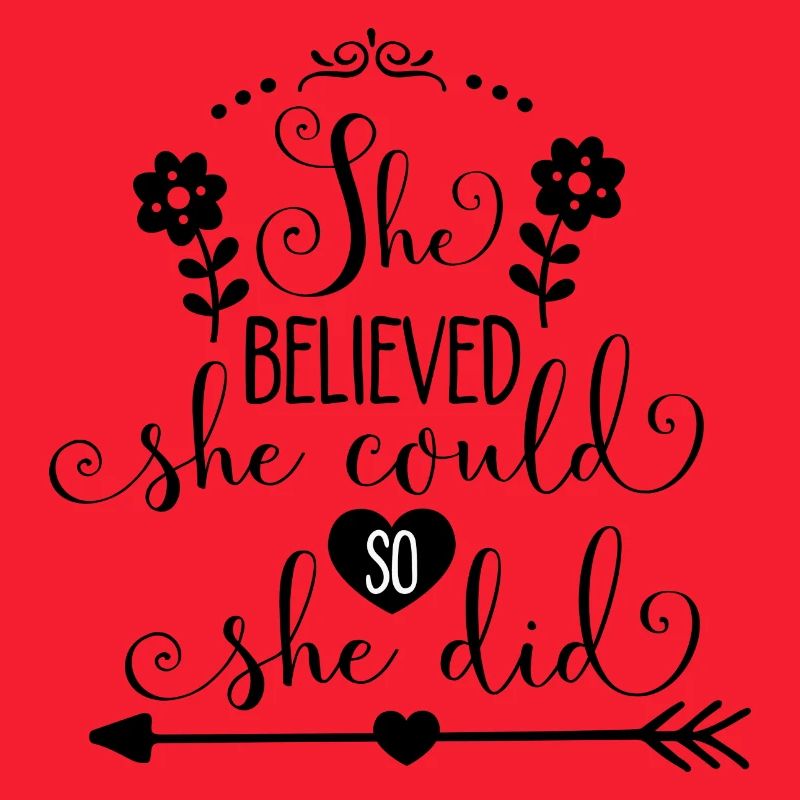 She believed she could so she did