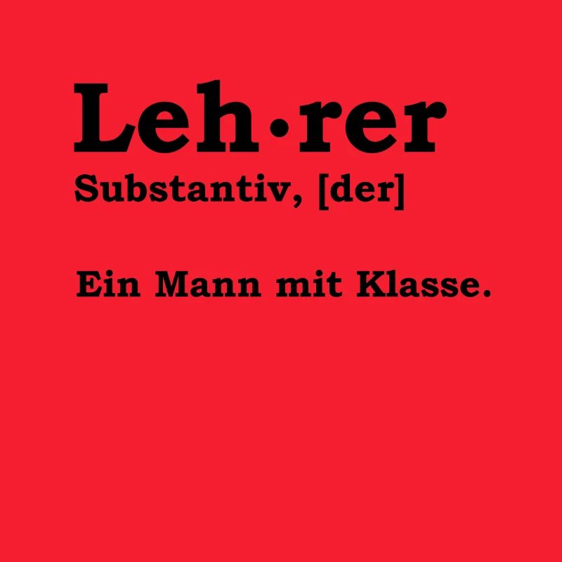 Lehrer - Ein Mann Mit Klasse Schule Geschenk Idee
