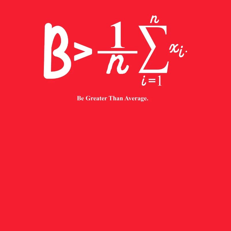 Be Greater Than Average Funny Mathematics Greater