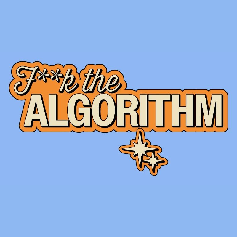 Fk the Algorithm – Digitale Rebellion