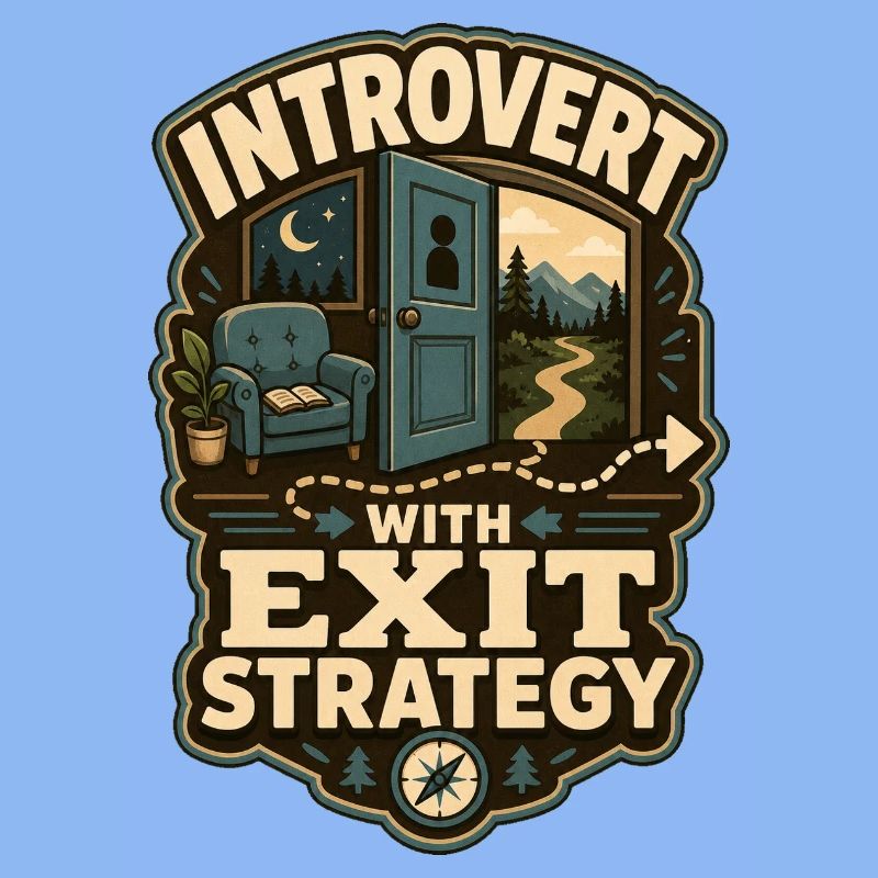 Introvert With Exit Strategy