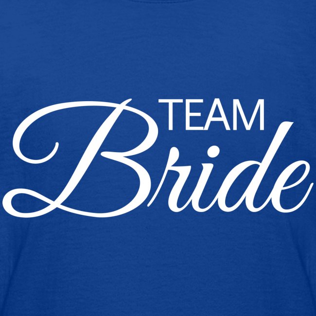Team Bride - weisse Schrift