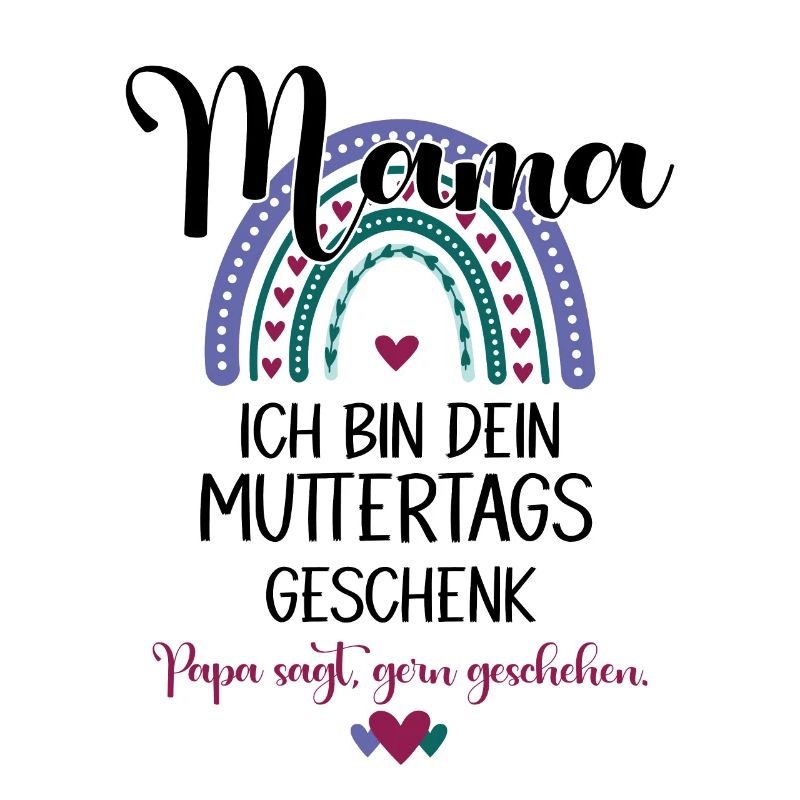Mama Ich Bin Dein Muttertagsgeschenk