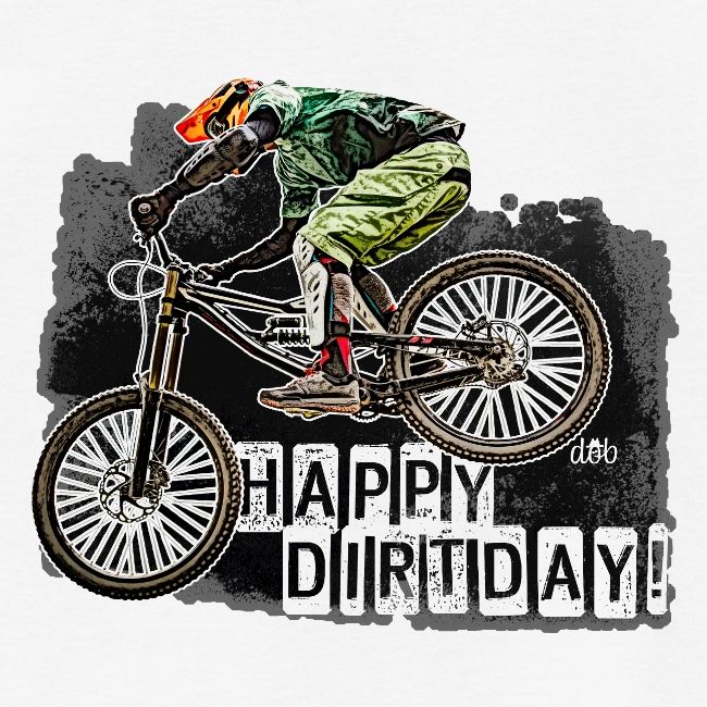 Happy Dirtday