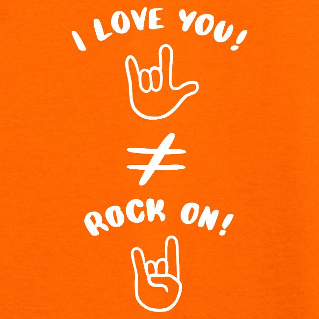 I love you est différent de Rock On (blanc)