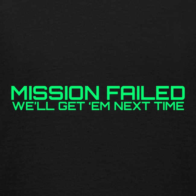 Mission Failed Green