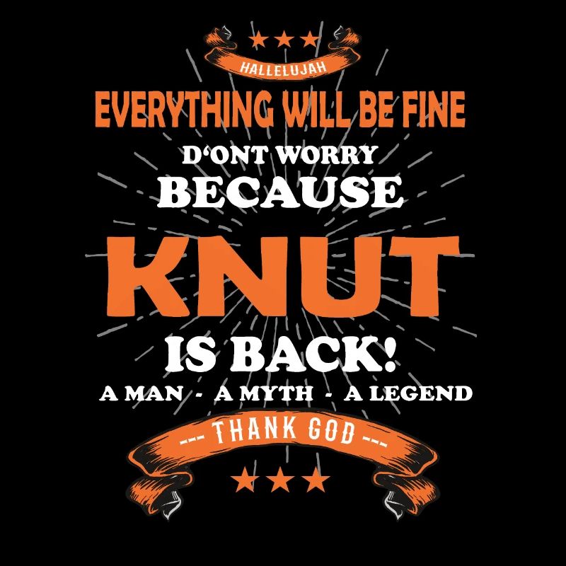 Everything will be fine Knut Is back