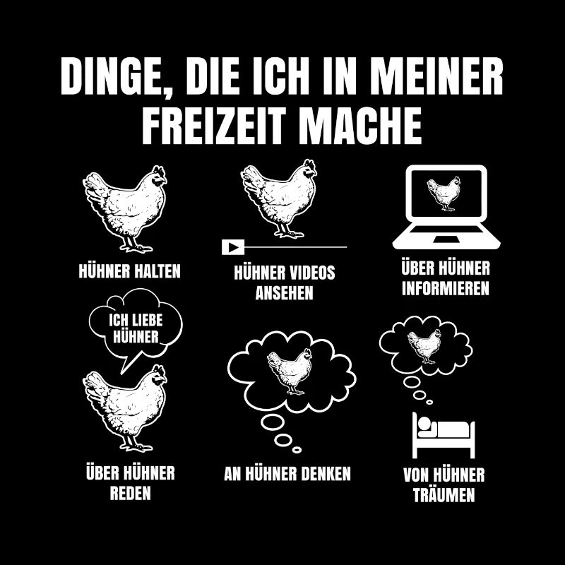 Dinge In Meiner Freizeit Mache Hühner Huhn