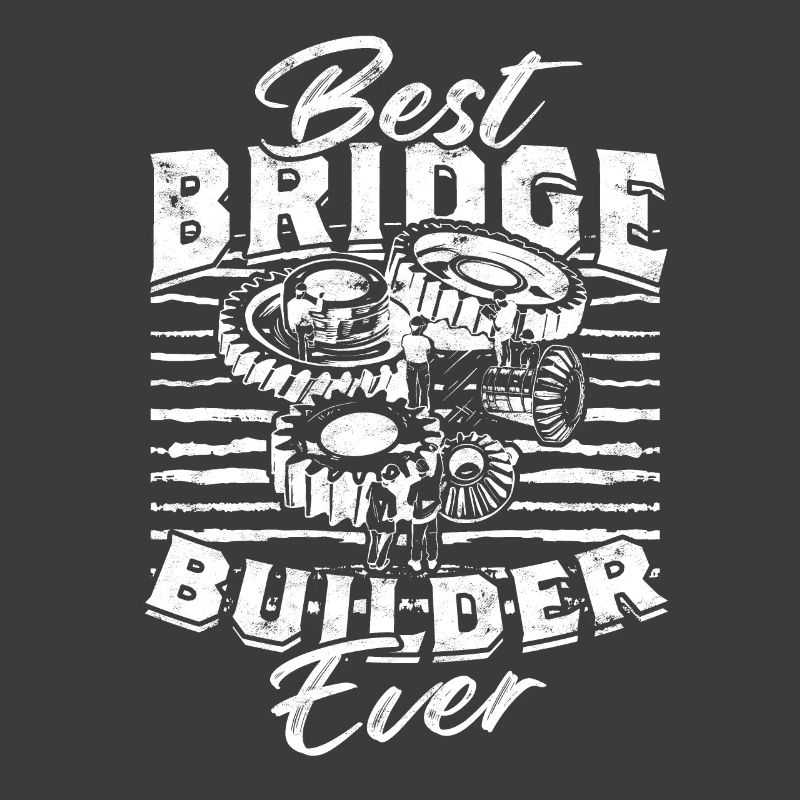 Bridge Engineer Best Bridge Builder Ever