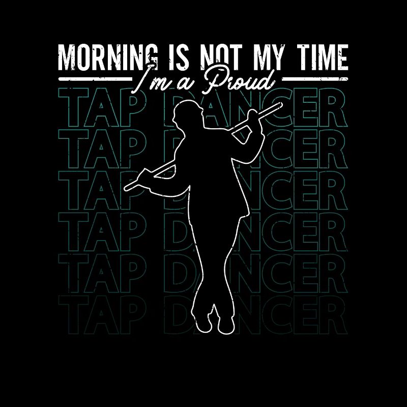 Tap Dancer Morning Is Not My Time Stomping Dancing