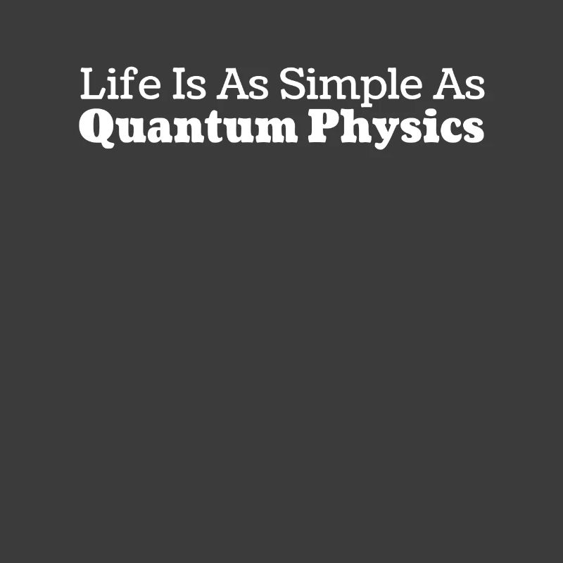 Physics Physicists Humor Quantum Physics
