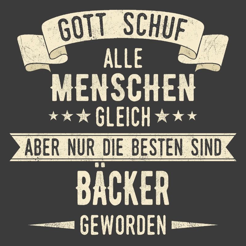 Bäcker Bäckerin Bäckerei Beruf Spruch