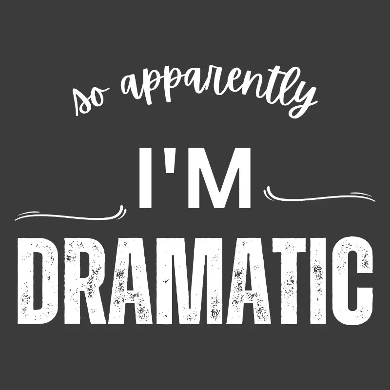 So Apparently I'm Dramatic - Comic Design - Sarcas