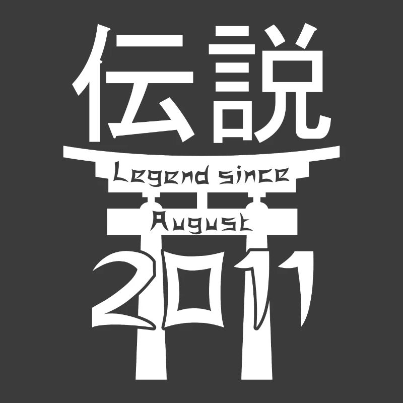 Legend since August 2011 Birthday Gift