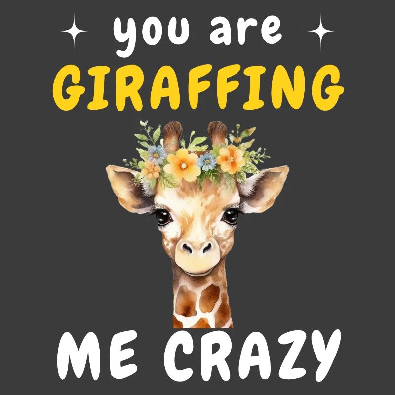 Giraffe Du Giraffing Mich VERRÜCKT