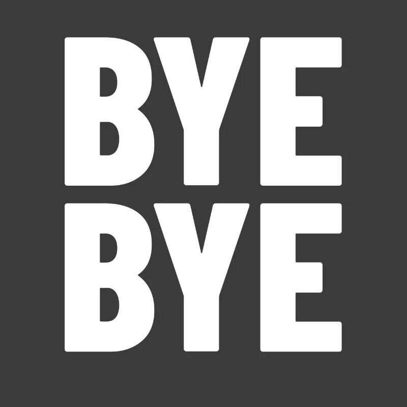 bye Bye