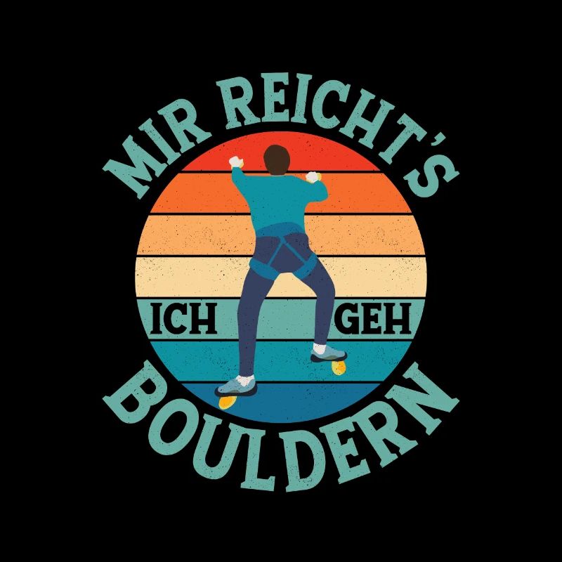 Mir Reicht's Ich Geh Bouldern Klettern Boulder