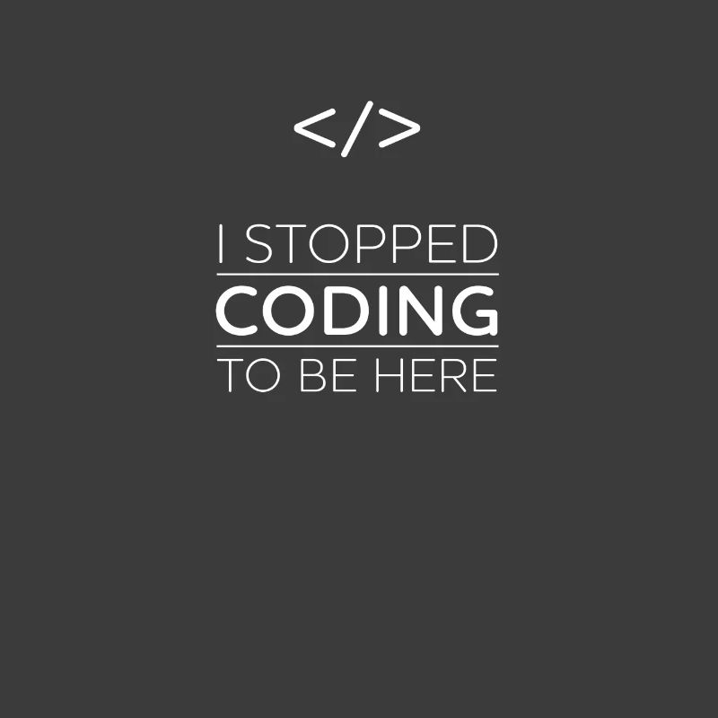 stopped coding