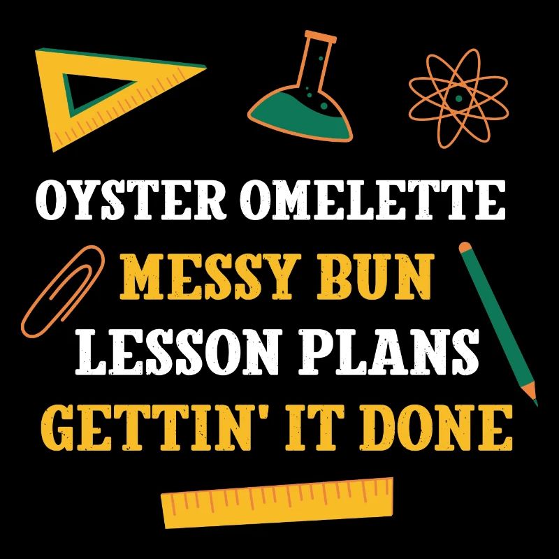 Oyster Omelette Messy Bun Lesson Plans Funny