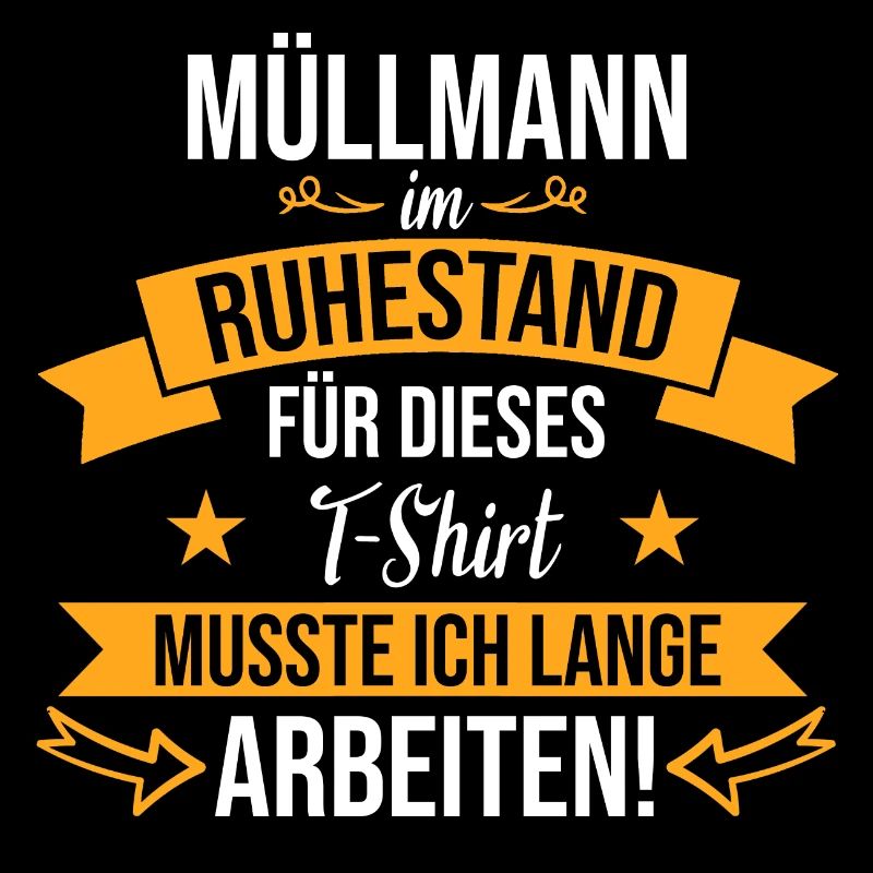 Müllmann Müllmänner Müllabfuhr Beruf Spruch Rente