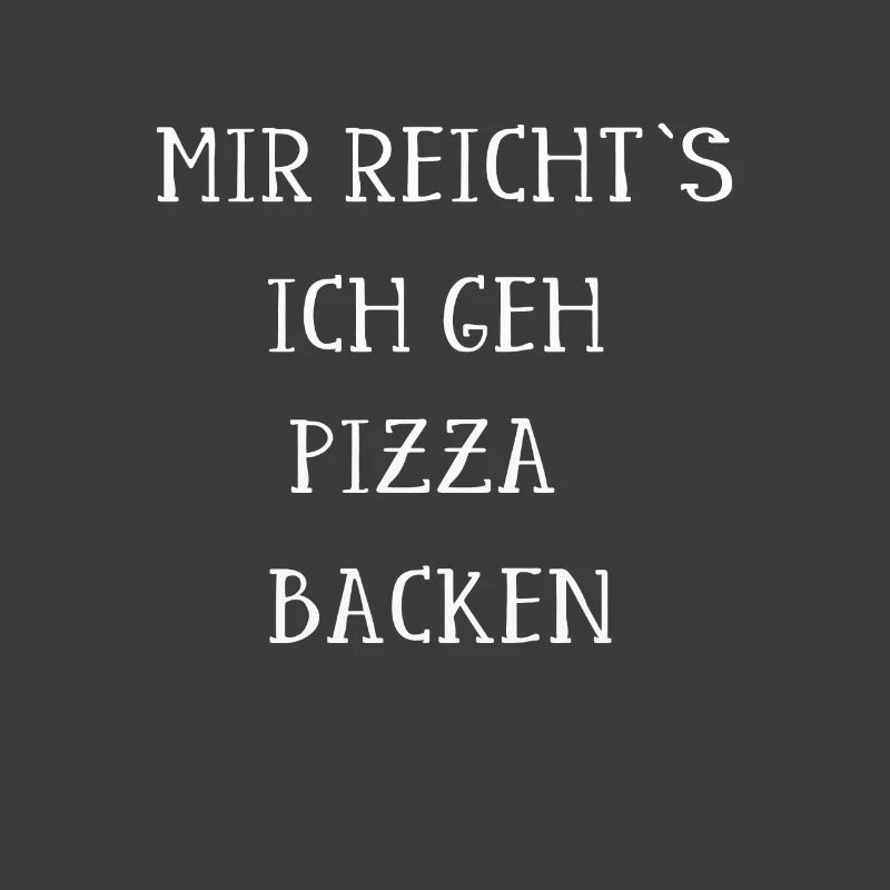 I'm ready to bake pizza