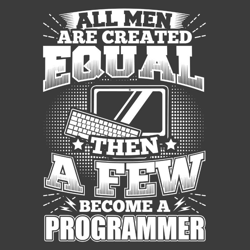 Funny Developer Programmer Shirt All Men Equal