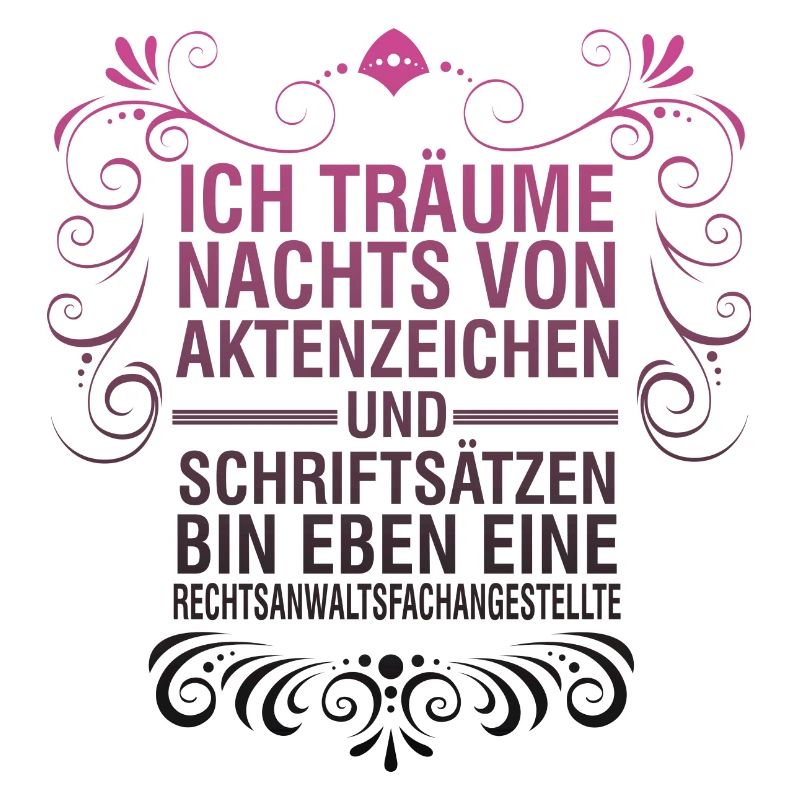 Rechtsanwaltsfachangestellte Sprüche/ Refa Sprüche