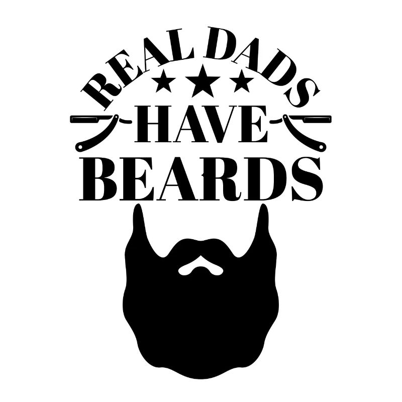 Real Dads have Beards