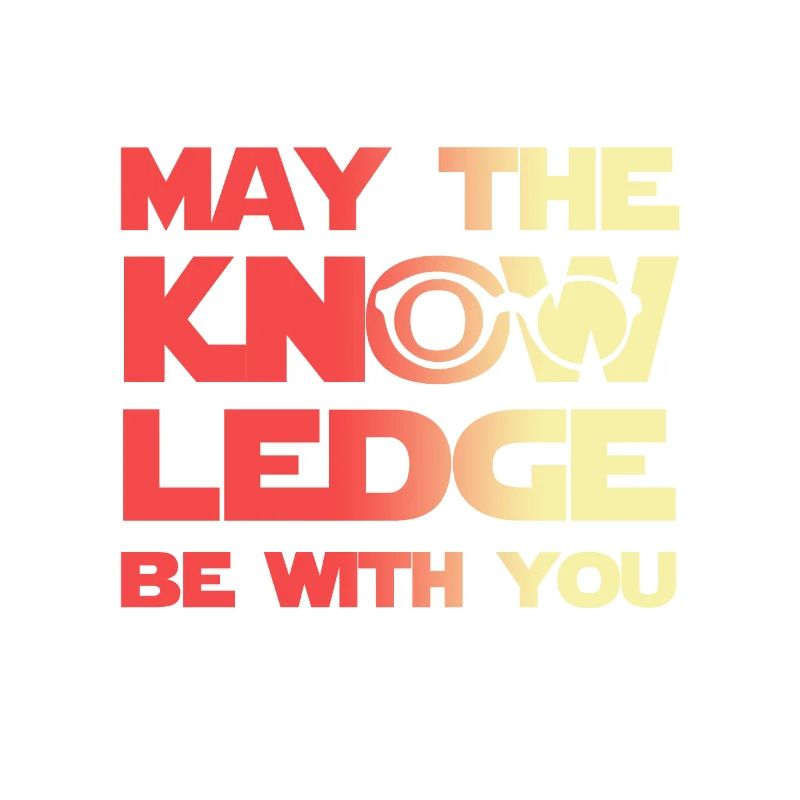 May the Force with You Gift Knowledge Knowledge