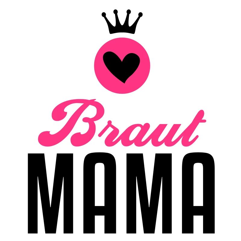 Braut Mama – Braut Mutter – Hochzeit – 2C
