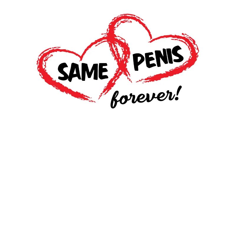 Same penis Forever forever the same penis