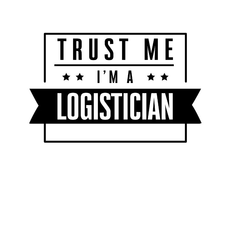 Trust me I'm a logistician