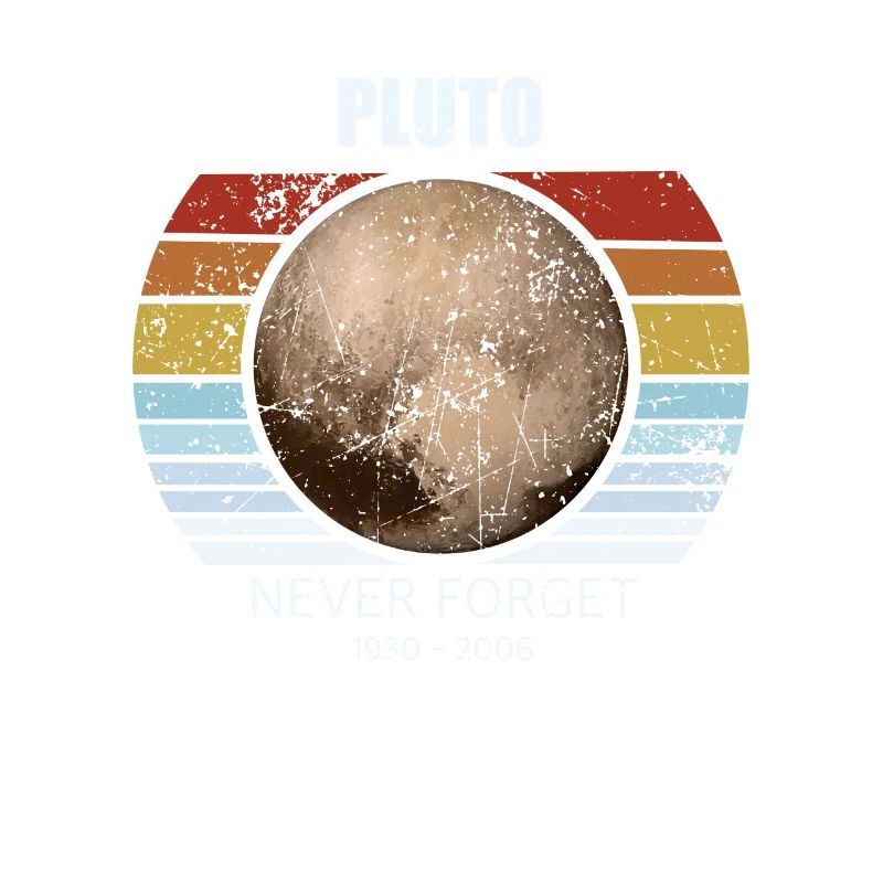 Never Forget Pluto . Retro Style Funny Space & Sci