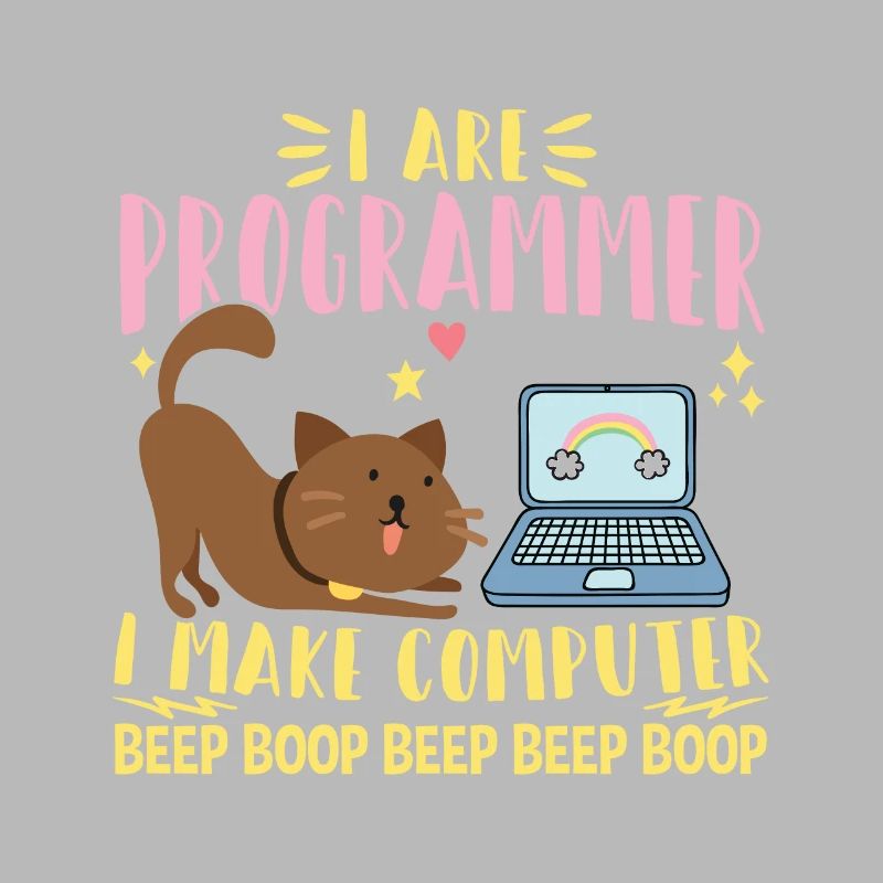 I Are Programmer I Makes Computer Beep Boop Coder