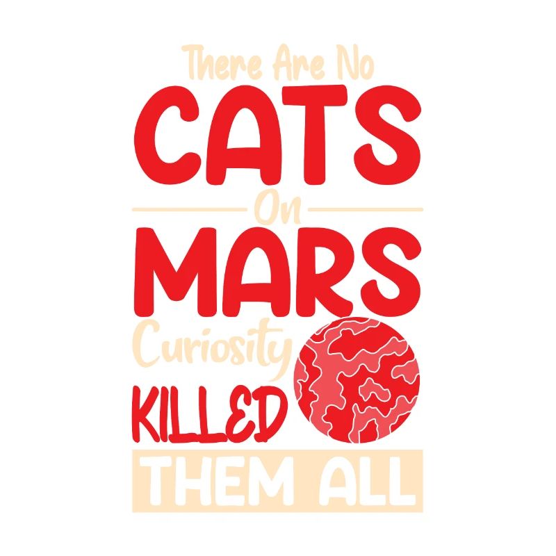 No cats on Mars because Curiosity kills them