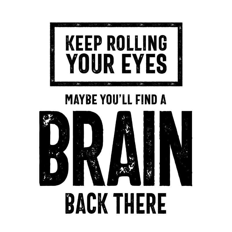 Sarkastisches Geschenk | Rollen Sie weiter mit den Augen