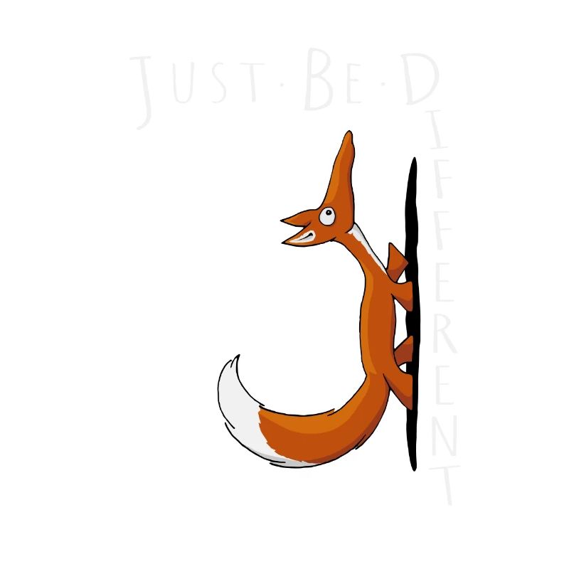 Just Be Different Be Different Self-Confident Fox